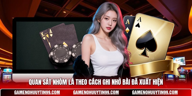 Quan sát nhóm lá theo cách ghi nhớ bài đã xuất hiện