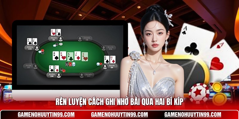 Rèn luyện cách ghi nhớ bài qua hai bí kíp